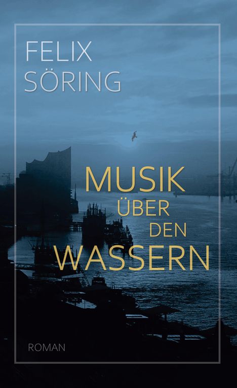Felix Söring: Musik über den Wassern, Buch