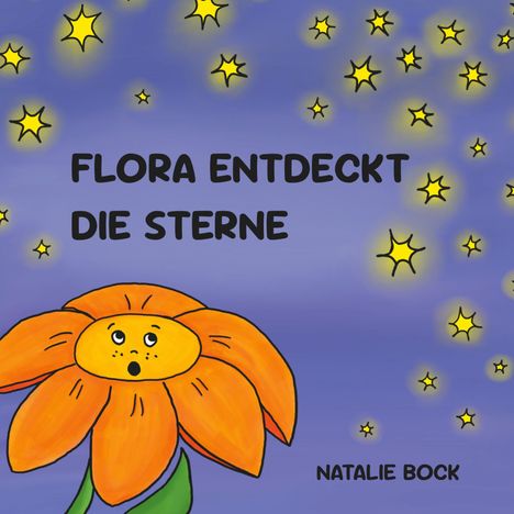 Natalie Bock: Flora entdeckt die Sterne, Buch