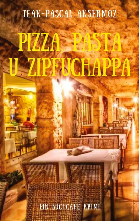 Jean-Pascal Ansermoz: Pizza, Pasta u Zipfuchappa, Buch