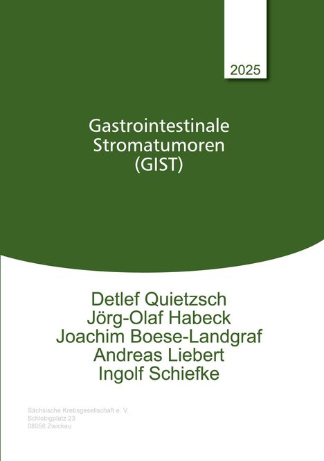 "Gastrointestinale Stromatumoren (GIST). Detlef Quietzsch, Jörg-Olaf Habeck und weitere Namen. Grün-weißes Design."