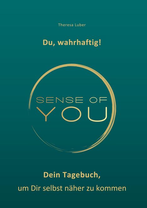 Theresa Luber: Sense of You - Du, wahrhaftig!, Buch