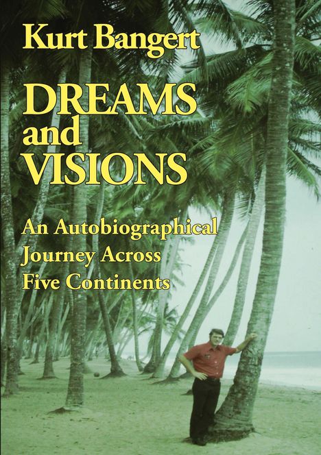 Kurt Bangert: Dreams and Visions, Buch
