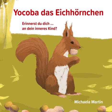 Michaela Martin: Yocoba das Eichhörnchen, Buch