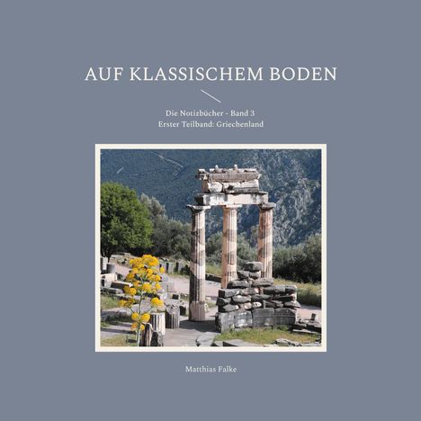 Matthias Falke: Auf klassischem Boden, Buch