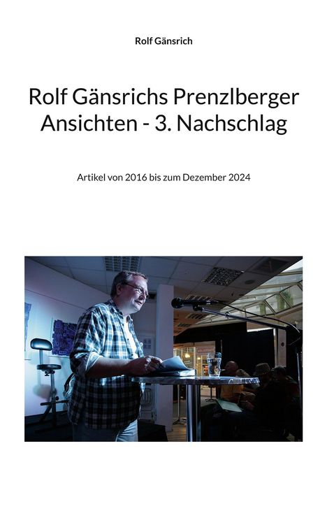 Rolf Gänsrich: Rolf Gänsrichs Prenzlberger Ansichten - 3. Nachschlag, Buch