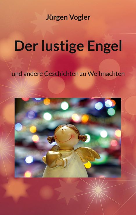 Jürgen Vogler: Der lustige Engel, Buch