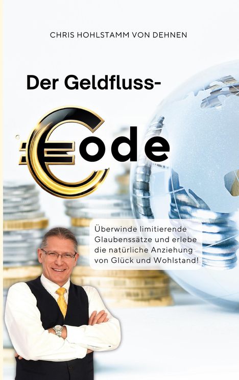 Chris Hohlstamm von Dehnen zu Wendhausen: Der Geldfluss-Code, Buch