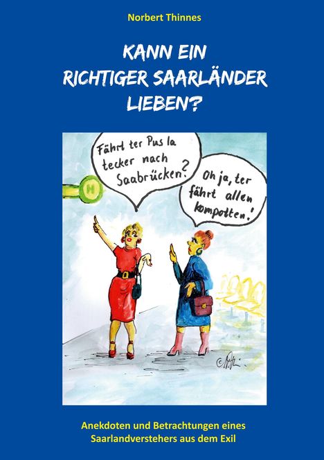 Norbert Thinnes: Kann ein richtiger Saarländer lieben?, Buch