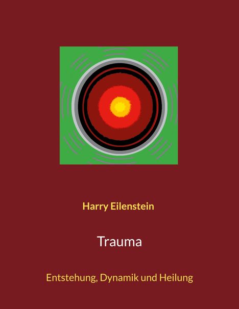 Harry Eilenstein: Trauma, Buch