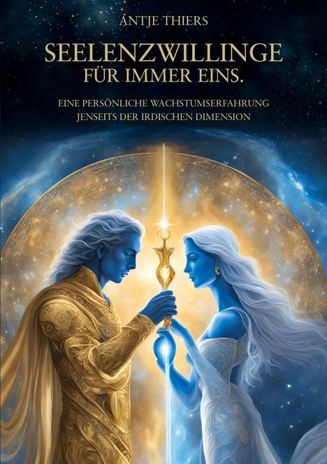 Antje Thiers: Seelenzwillinge - Für immer eins., Buch