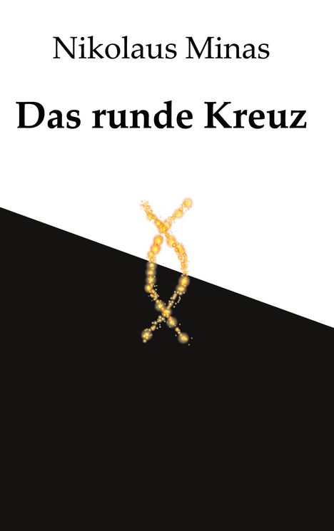 Nikolaus Minas: Das runde Kreuz, Buch