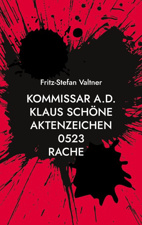 Fritz-Stefan Valtner: Kommissar a.D. Klaus Schöne, Buch