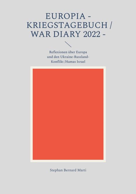 Stephan Bernard Marti: Europia - Kriegstagebuch / war diary 2022 -, Buch