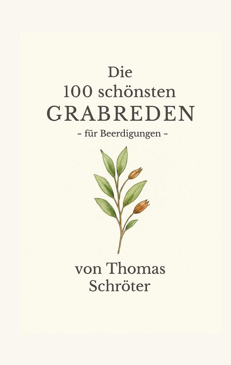 Thomas Schröter: Die 100 schönsten Grabreden, Buch
