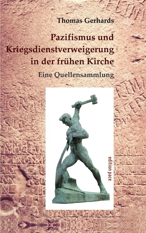 Thomas Gerhards: Pazifismus und Kriegsdienstverweigerung in der frühen Kirche, Buch