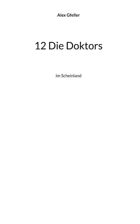 Alex Gfeller: 12 Die Doktors, Buch