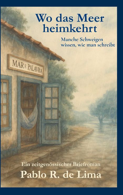 Pablo R. de Lima: Wo das Meer heimkehrt, Buch