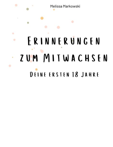 Melissa Markowski: Erinnerungen zum Mitwachsen, Buch