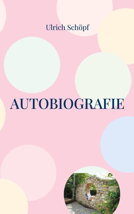 Ulrich Schöpf: Autobiografie, Buch