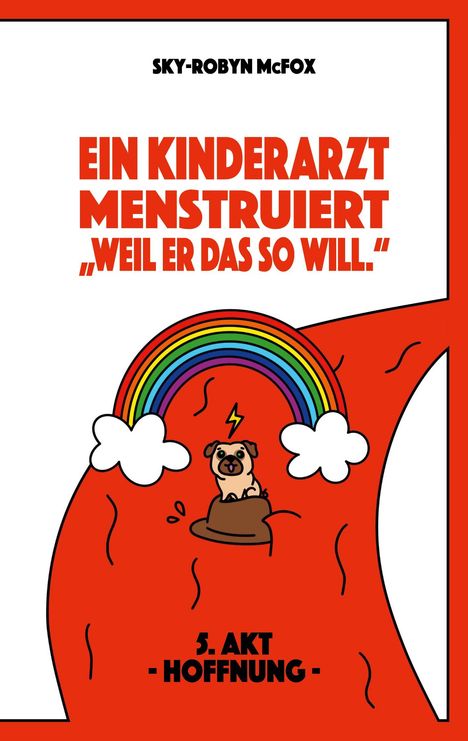 Sky-Robyn McFox: Ein Kinderarzt menstruiert - "Weil er das so will.", Buch