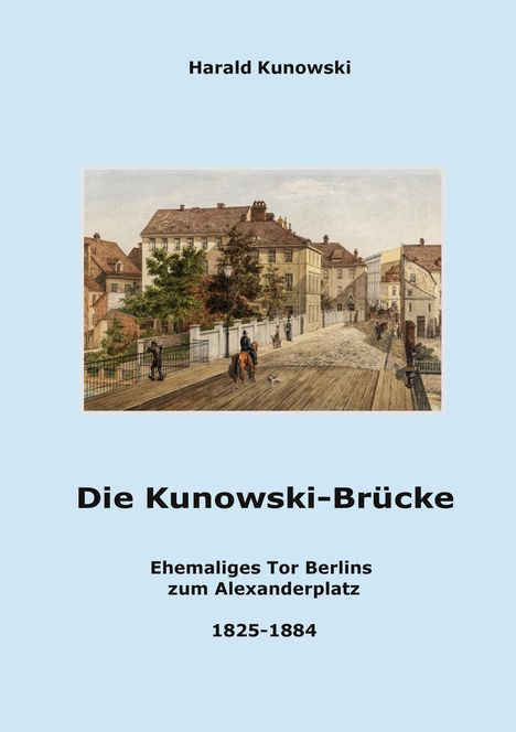 Harald Kunowski: Die Kunowski-Brücke, Buch