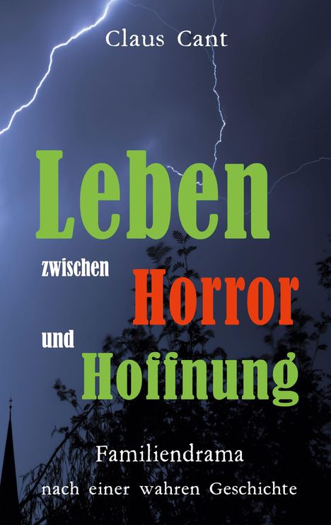 Claus Cant: Leben zwischen Horror und Hoffnung, Buch