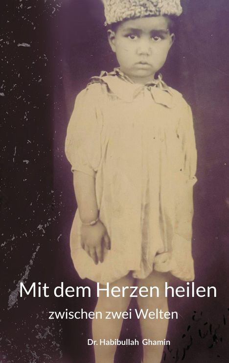 Habibullah Ghamin: Mit dem Herzen heilen, Buch