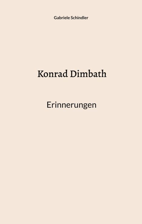 Gabriele Schindler: Konrad Dimbath, Buch