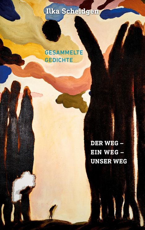 Ilka Scheidgen: Der Weg - Ein Weg - Unser Weg, Buch