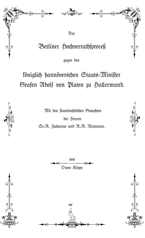 Onno Klopp: Der Berliner Hochverrathsproceß gegen den königlich hannöverschen Staats-Minister Grafen Adolf von Platen zu Hallermund, Buch