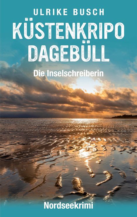 Ulrike Busch: Küstenkripo Dagebüll - Die Inselschreiberin, Buch