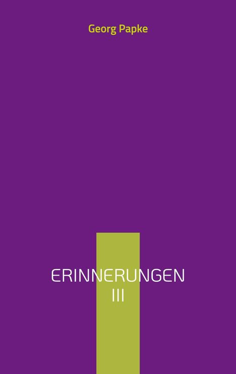 Georg Papke: Erinnerungen, Buch