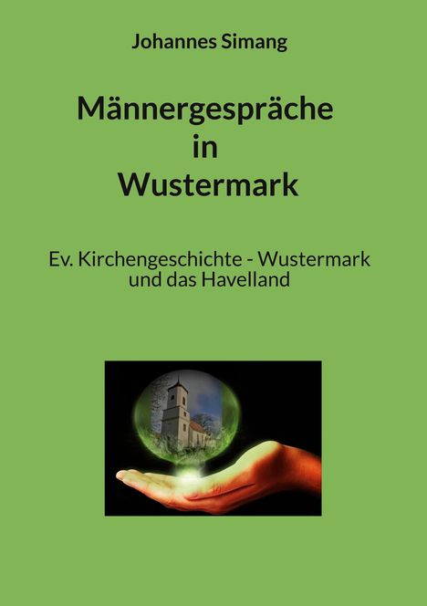 Johannes Simang: Männergespräche in Wustermark, Buch