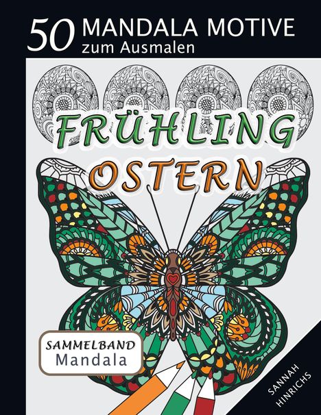 Sannah Hinrichs: Mandala Sammelband 50 Mandala Motive zum Ausmalen - Frühling-Ostern, Buch