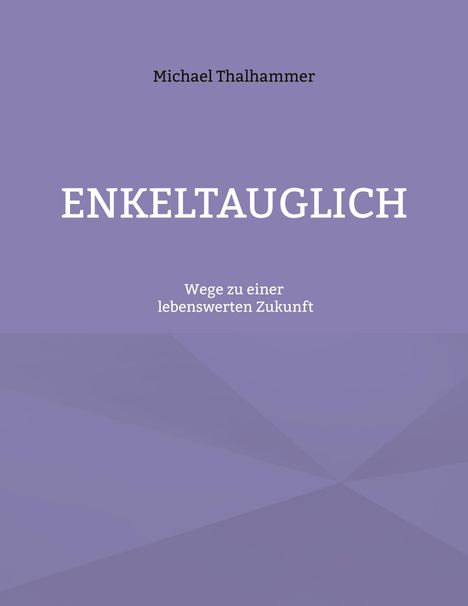 Michael Thalhammer: Enkeltauglich, Buch