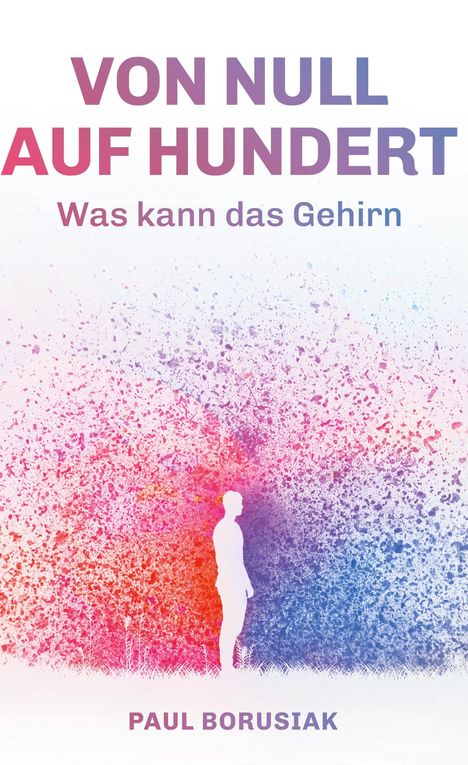 Paul Borusiak: Von Null Auf Hundert, Buch
