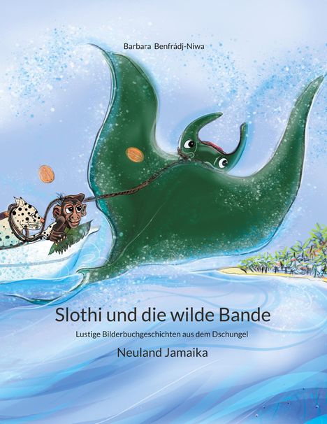 Barbara Benfrádj-Niwa: Slothi und die wilde Bande, Buch