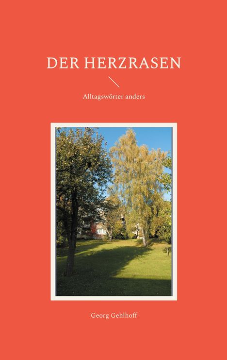 Georg Gehlhoff: Der Herzrasen, Buch