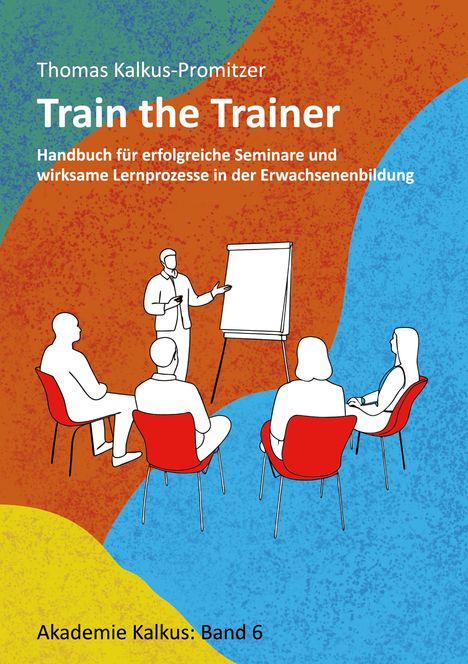 Thomas Kalkus-Promitzer: Train the Trainer, Buch