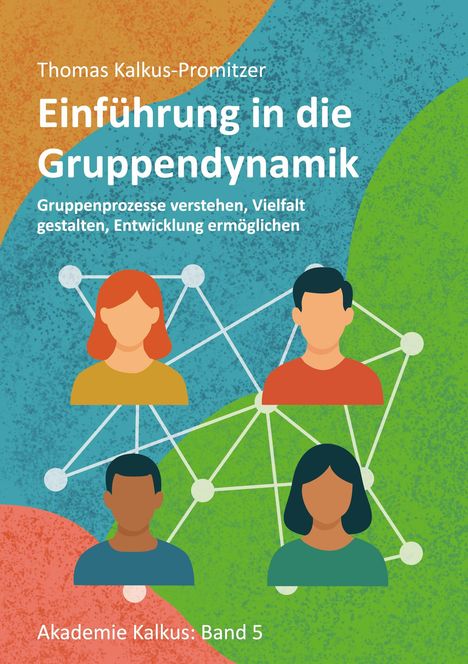 Thomas Kalkus-Promitzer: Einführung in die Gruppendynamik, Buch