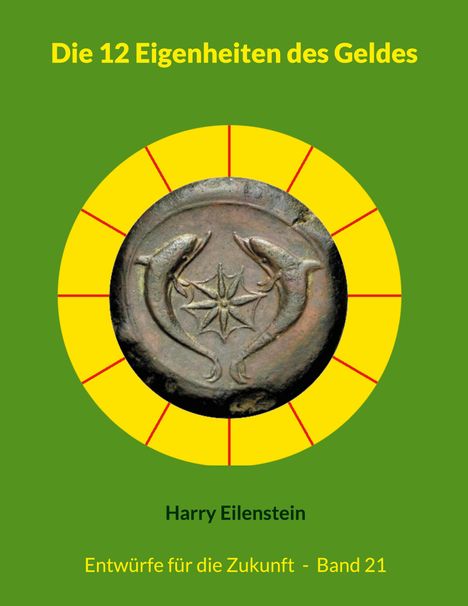 Harry Eilenstein: Die 12 Eigenheiten des Geldes, Buch