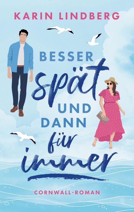 Karin Lindberg: Besser spät und dann für immer, Buch