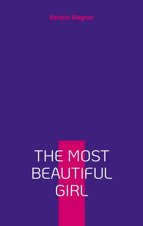 Kerstin Wagner: The Most Beautiful Girl, Buch