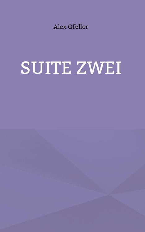 Alex Gfeller: Suite zwei, Buch