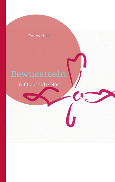 Ronny Hiess: Bewusstsein, Buch