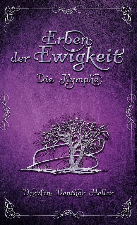 Derufin Denthor Heller: Erben der Ewigkeit, Buch