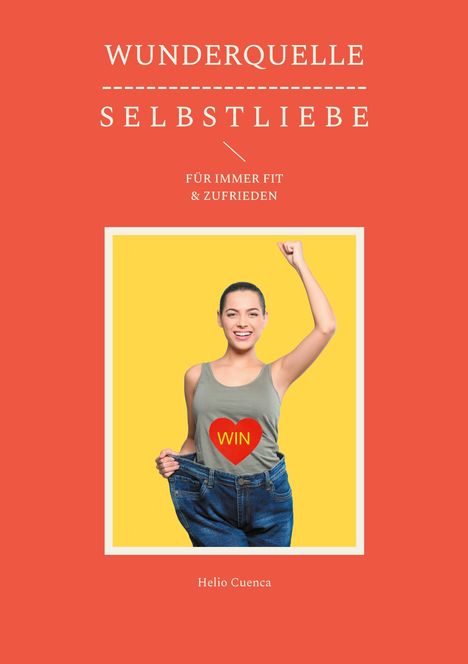 Helio Cuenca: Wunderquelle S E L B S T L I E B E, Buch