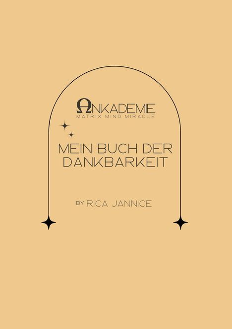 "ONKADEMIE Matrix Mind Miracle", "MEIN BUCH DER DANKBARKEIT", "BY RICA JANNICE". Elegantes Design mit Sternenmotiven.