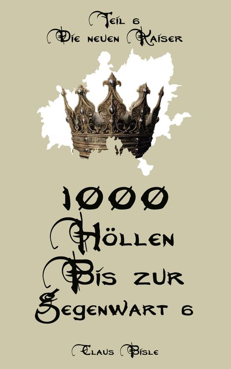 Claus Bisle: 1000 Höllen bis zur Gegenwart VI, Buch
