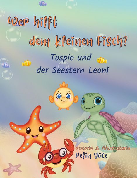 Pelin Yüce: Wer hilft dem kleinen Fisch?, Buch